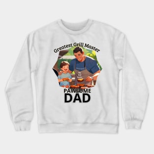 Father's day, World's Greatest Grill Master, Dad Go ask your mom! Father's gifts, Dad's Day gifts, father's day gifts. Crewneck Sweatshirt